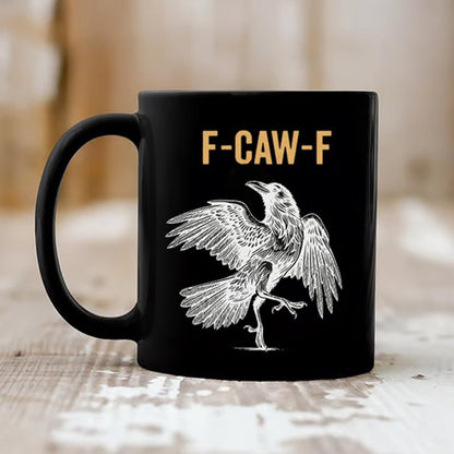 🔥  F-Caw-F Funny Chicken Mug