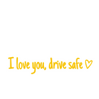 I Love You Drive Safe Car Rearview Mirror Decal